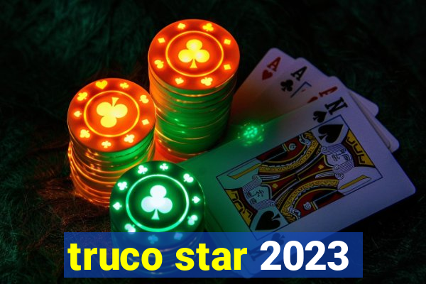 truco star 2023